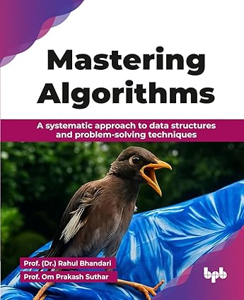 Buy Mastering Algorithms: A systematic approach to data structures and ...