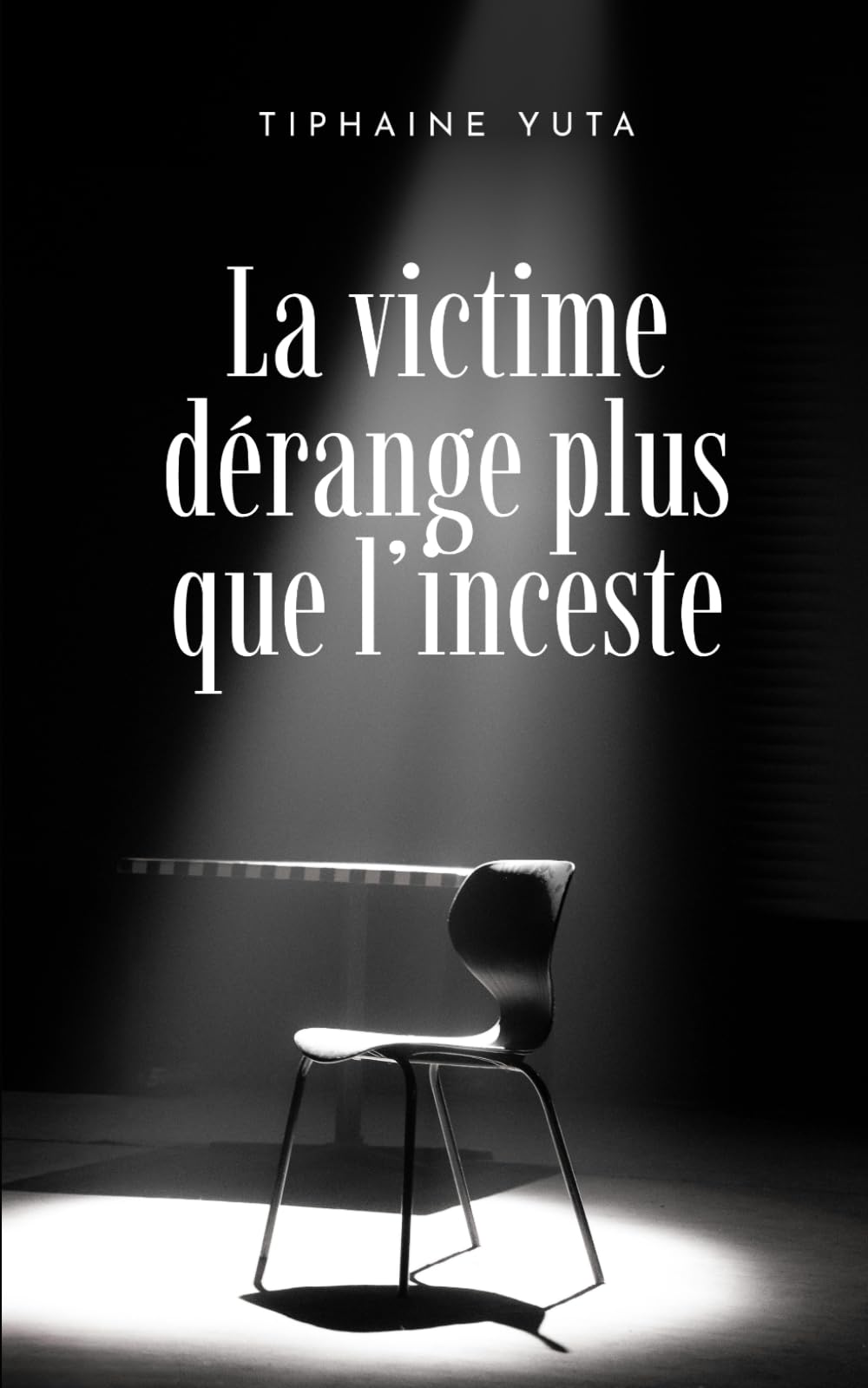 La victime dérange plus que l'inceste: Quand la famille protège le crime: 4 (COMPRENDRE)