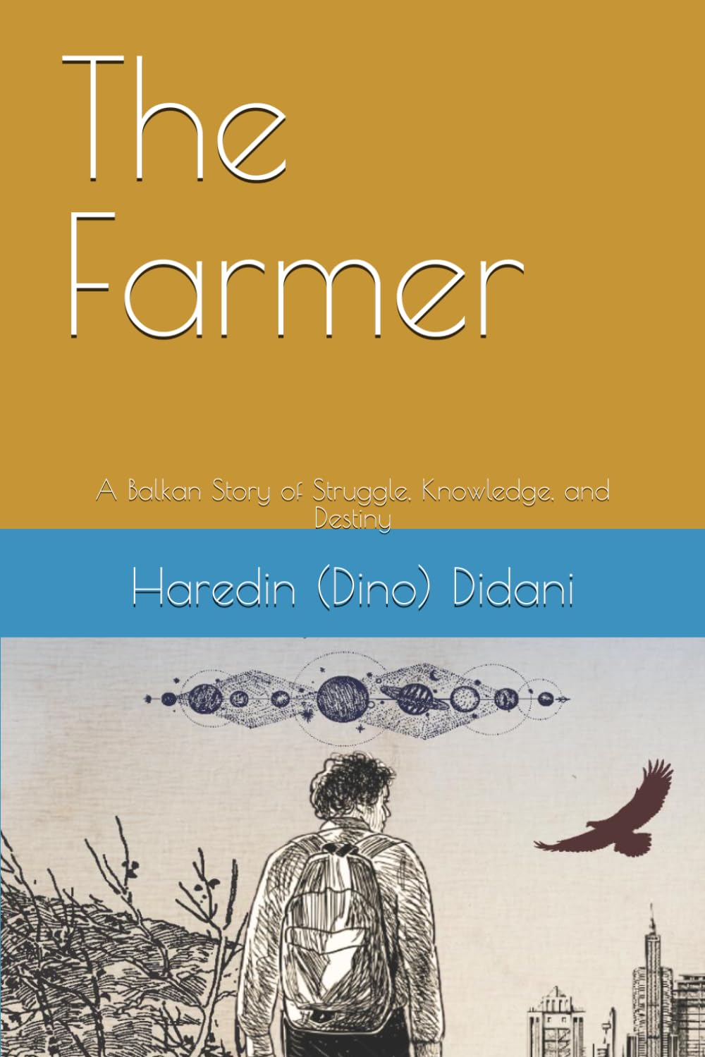 The Farmer: A Balkan Story of Struggle, Knowledge, and Destiny