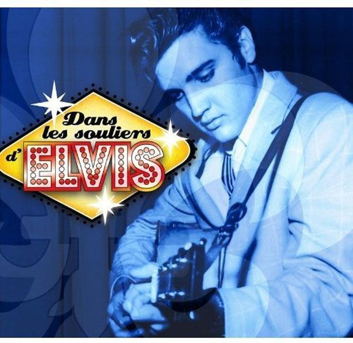 Dans Les Souliers D'elvis [Audio CD] Various Artists