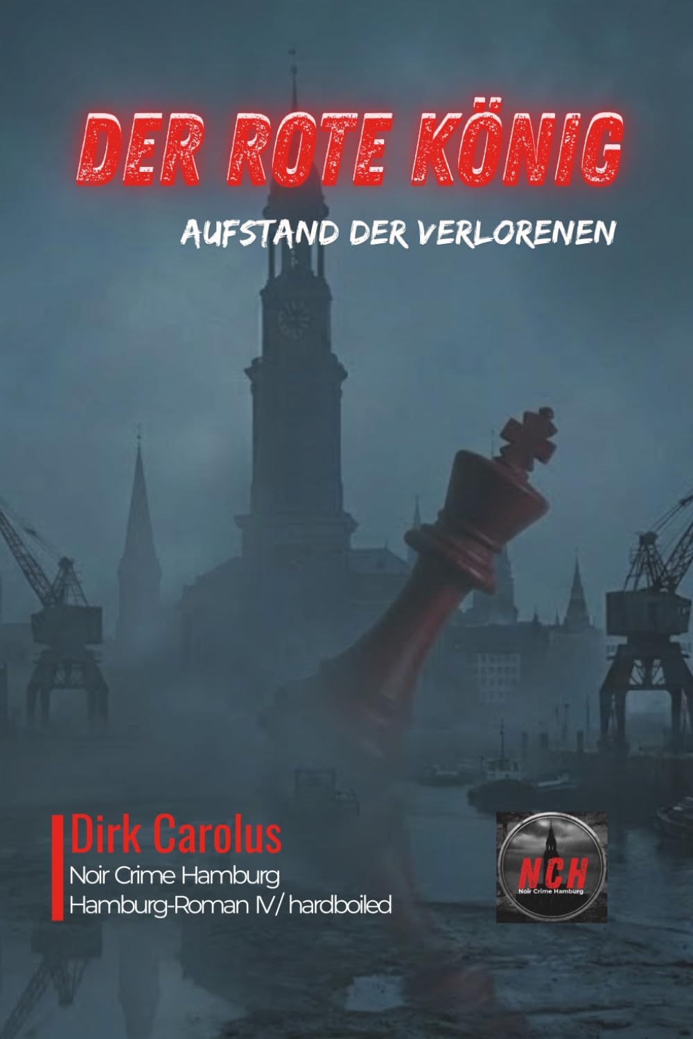 Der Rote König: Aufstand der Verlorenen (Hamburg-Roman)