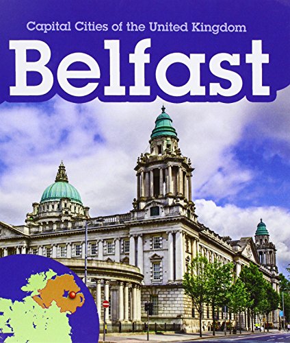 Belfast (Young Explorer: Capital Cities Of The United Kingdom)