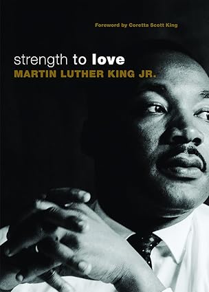 Strength to Love: Gift Edition, By Martin Luther King Jr.