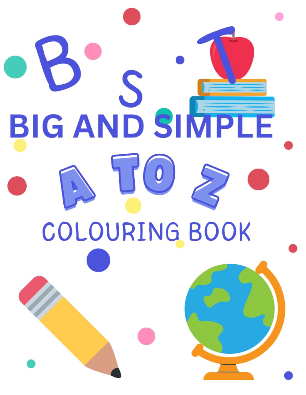 BIG AND SIMPLE COLOURING BOOK FOR TODDLERS