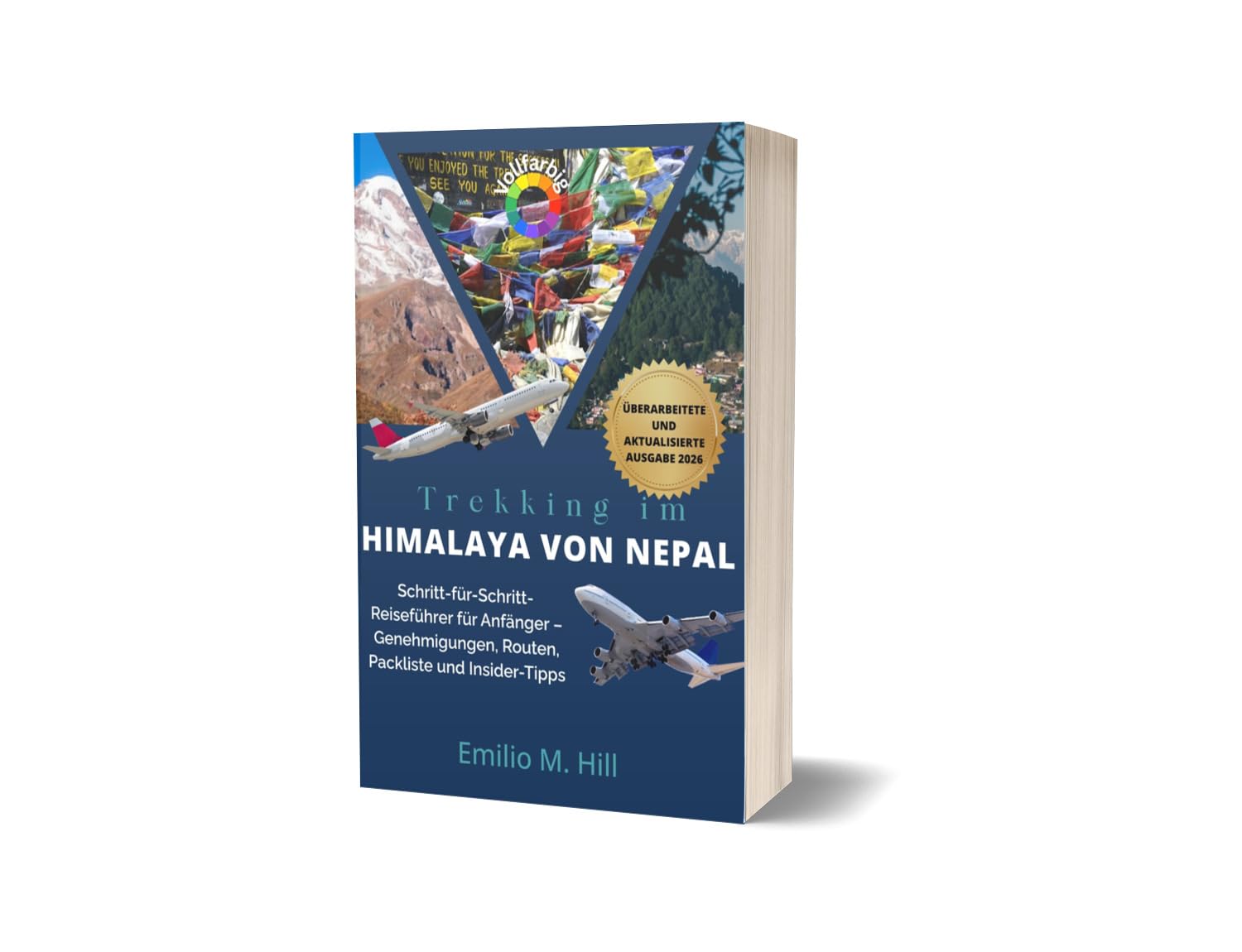 Trekking im Himalaya von Nepal 2026: Schritt-für-Schritt-Reiseführer für Anfänger – Genehmigungen, Routen, Packliste und Insider-Tipps (Wissen, bevor Sie gehen) (German Edition)      Kindle Edition