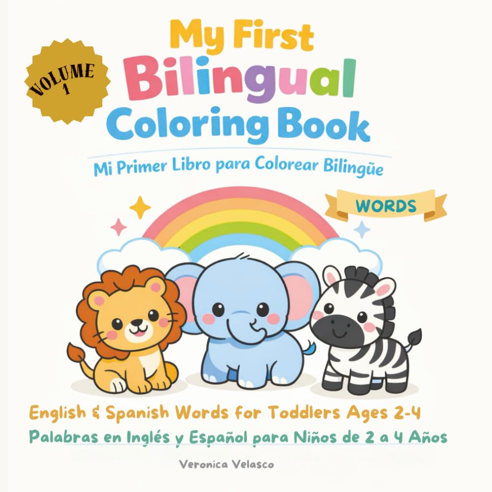 My First Bilingual Coloring Book: English & Spanish Words for Toddlers Age 2-4
