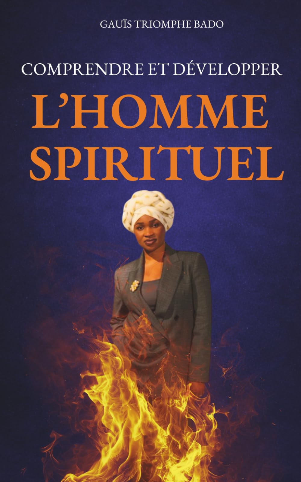 COMPRENDRE ET DÉVELOPPER L’HOMME SPIRITUEL