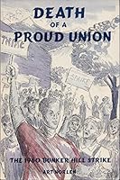 Death of a Proud Union; The 1960 Bunker Hill Strike B008FKHQTK Book Cover