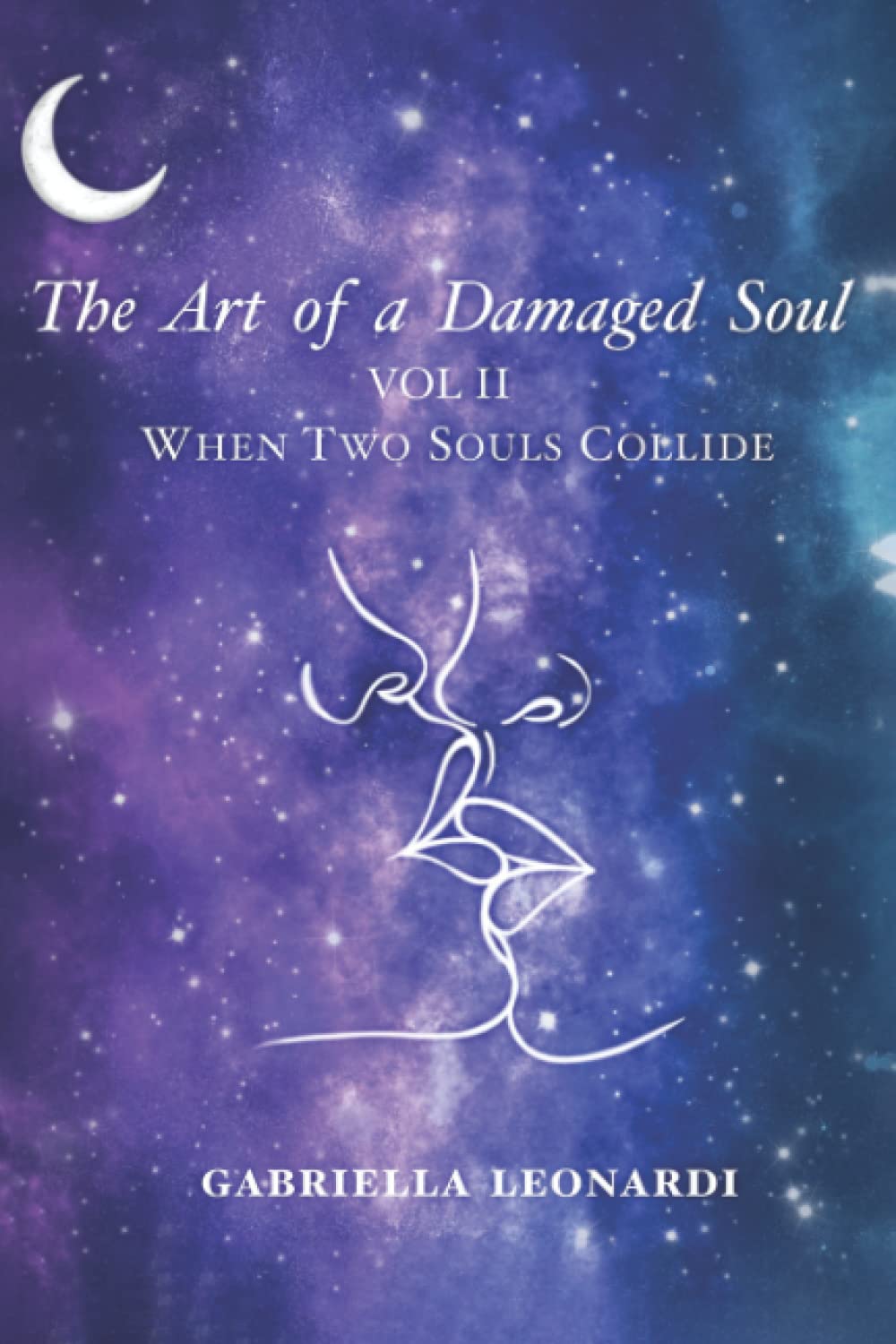 The Art of a Damaged Soul Volume II: When Two Souls Collide