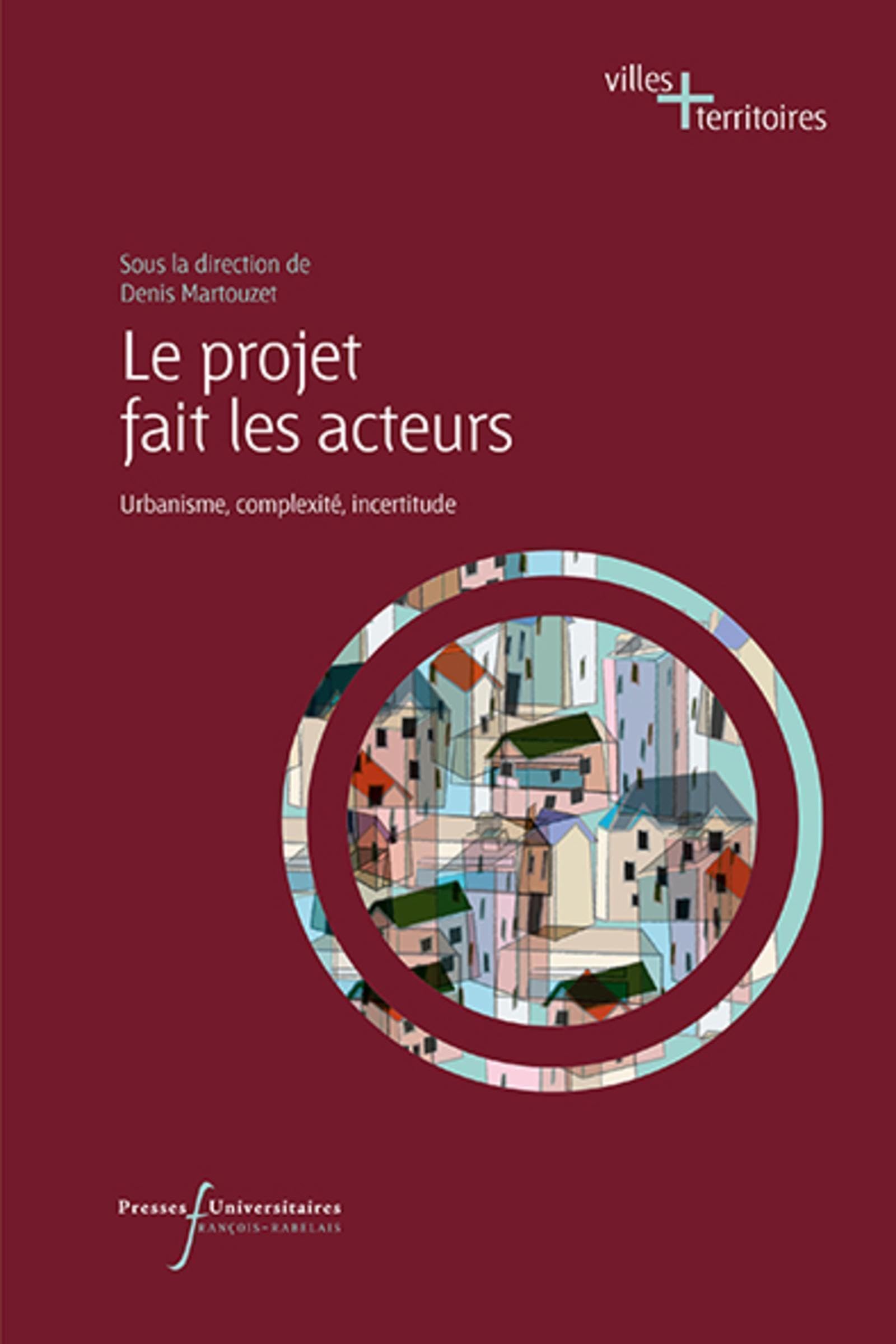 Livre le projet fait les acteurs urbanisme complexité incertitude