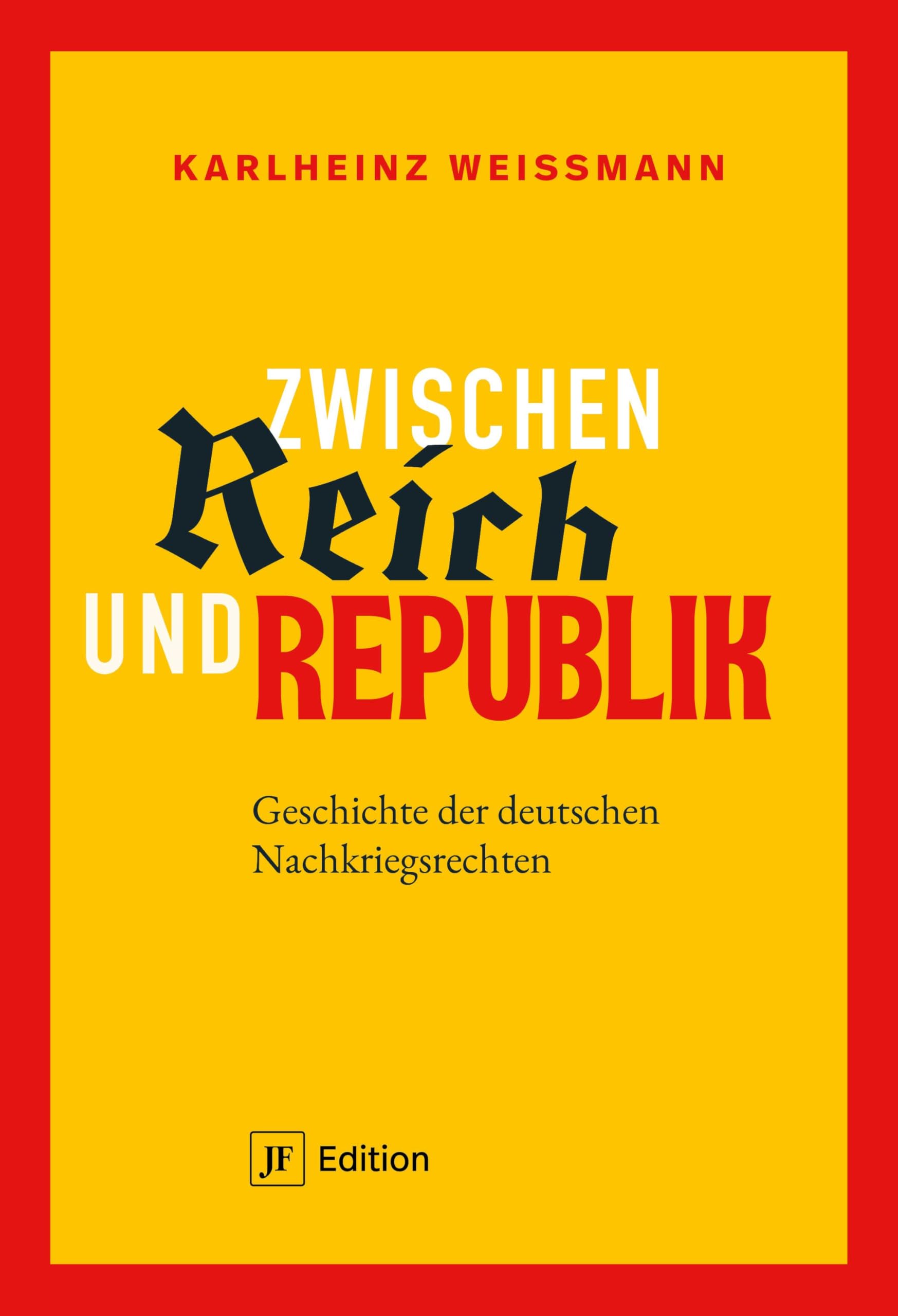 Karlheinz Weißmann Buch Zwischen Reich und Republik: Geschichte der deutschen Nachkriegsrechten