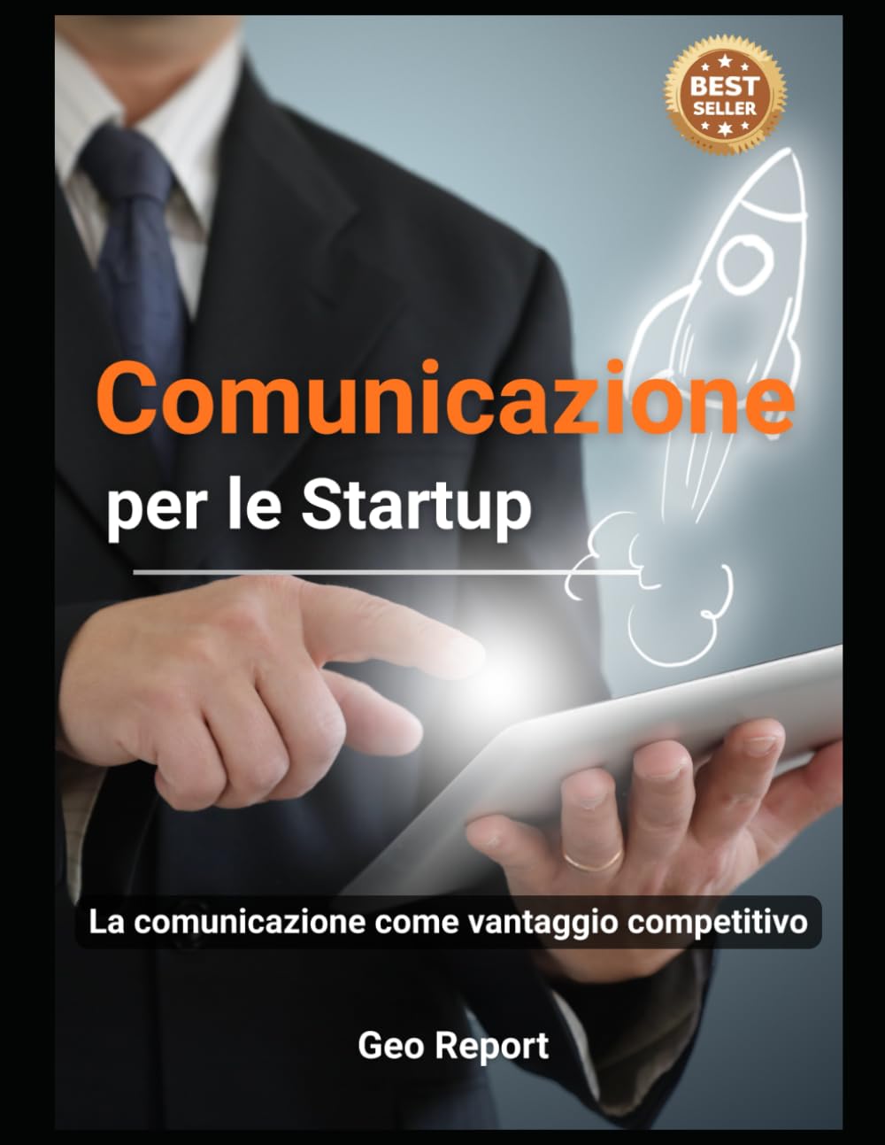 Comunicazione per le Startup: La comunicazione come vantaggio competitivo
