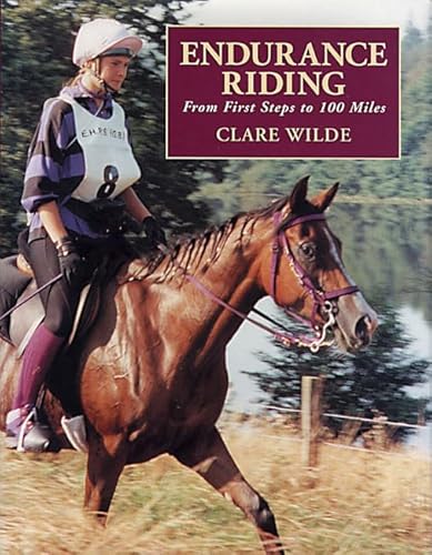 Endurance Riding: From First Steps To 100 Miles