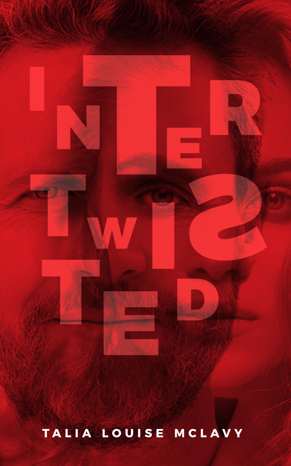 Intertwisted: ThE haunting psychological thriller that explores obsession, delusion and the dangerous power of the mind in a world where nothing is as it seems