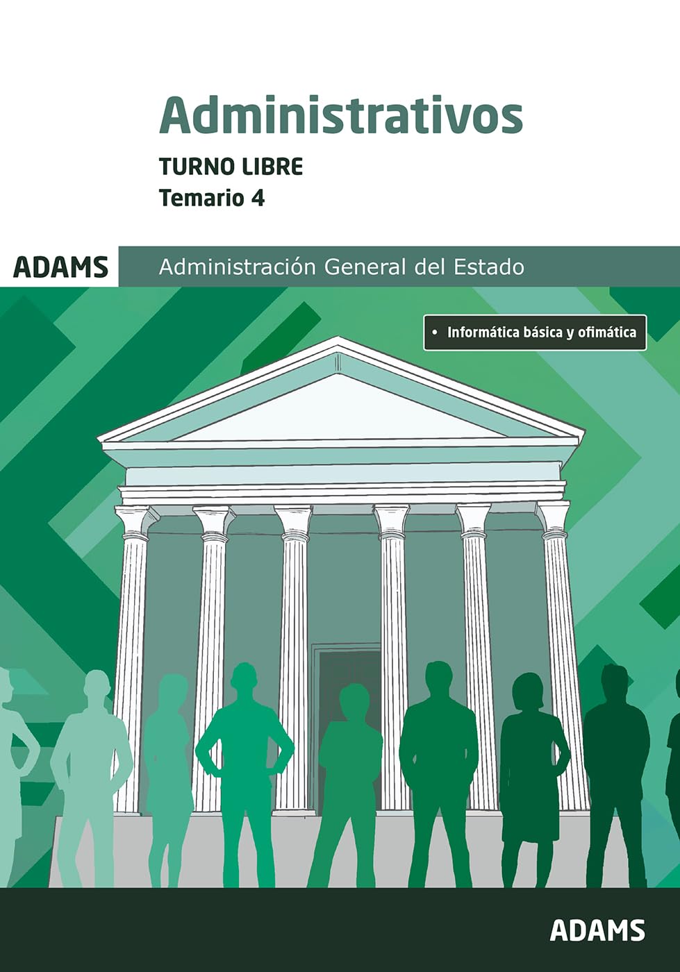 Temario 4 Administrativos Administración del Estado. Turno libre (OPOSICIONES)