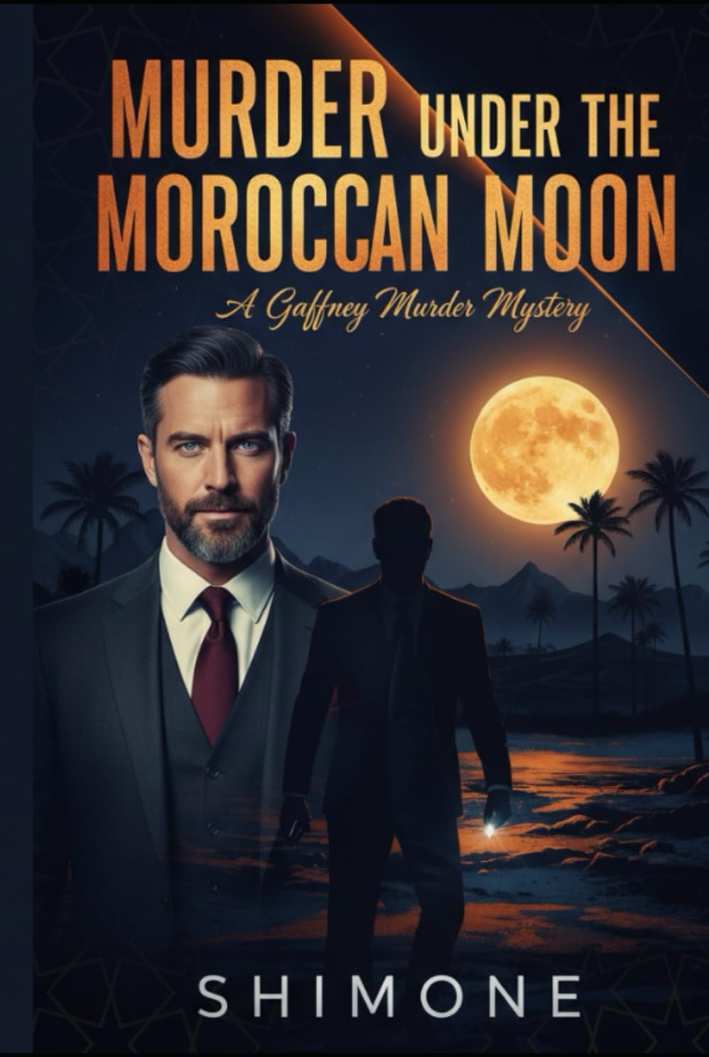 Murder Under the Moroccan Moon: A Gaffney Murder Mystery