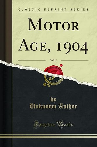 Motor Age, 1904, Vol. 5 (Classic Reprint)