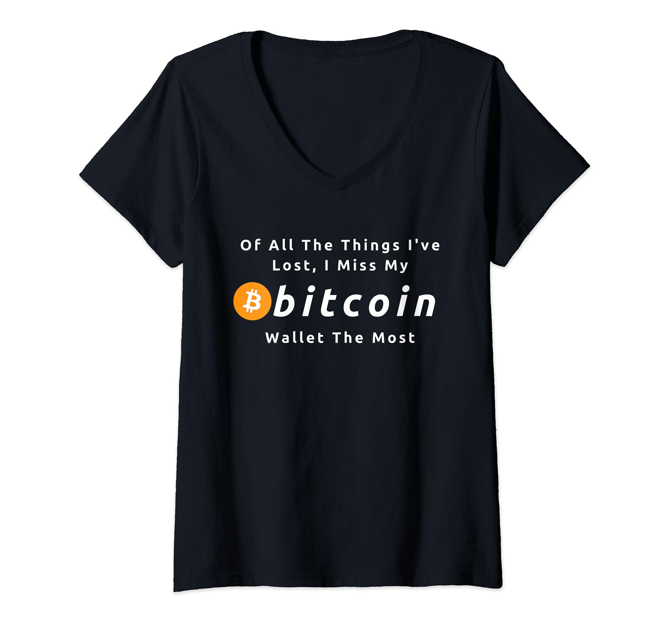 Womens Of All the Things I've Lost, I Miss My Bitcoin Wallet- Funny V-Neck T-Shirt