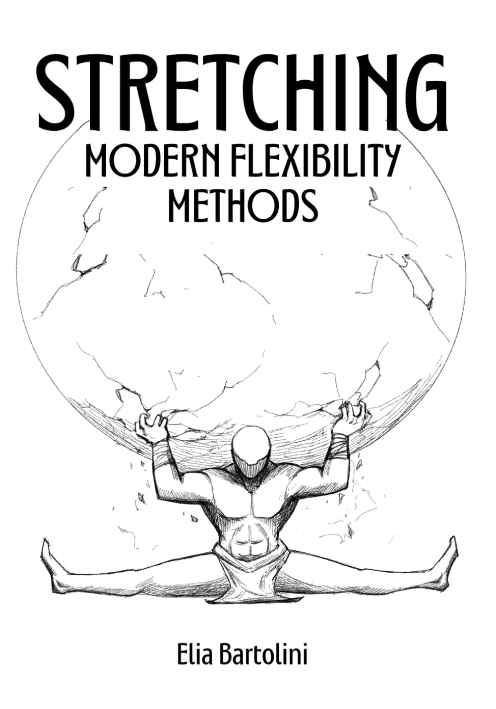 Stretching: Modern Flexibility Methods: A complete stretching and flexibility guide      Paperback – January 31, 2024