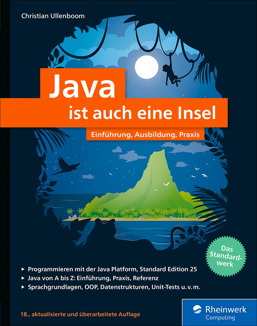 Java ist auch eine Insel: Einführung, Ausbildung, Praxis 