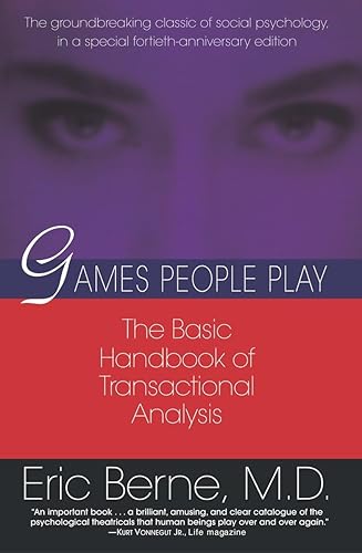 Games People Play: The Basic Handbook of Transactional Analysis.