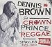 Crown Prince Of Reggae Singles (1972-1985) [2 CD/1 DVD Combo]