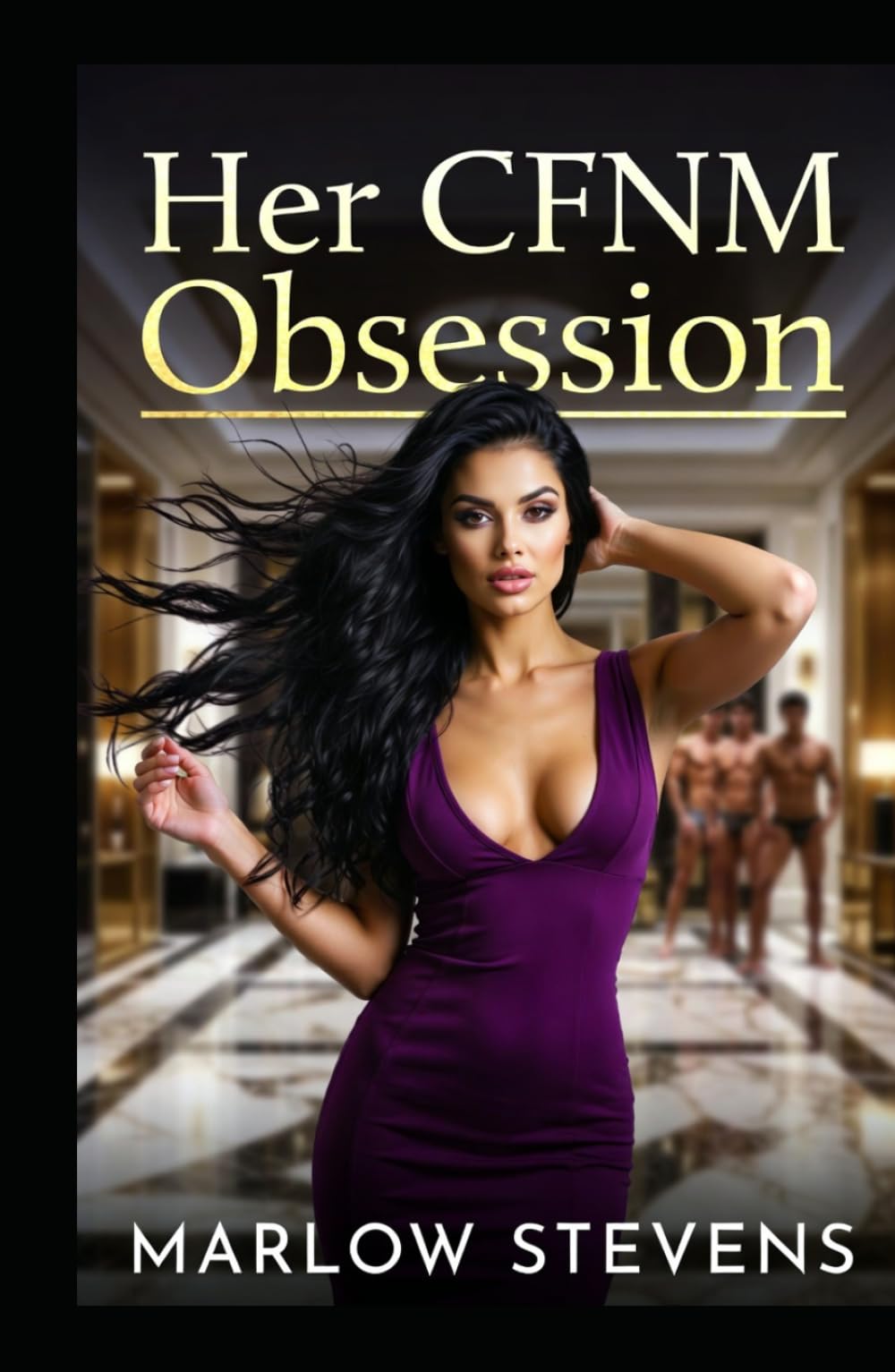 Her CFNM Obsession: A CFNM Power & Desire Sequel (The CFNM Series)