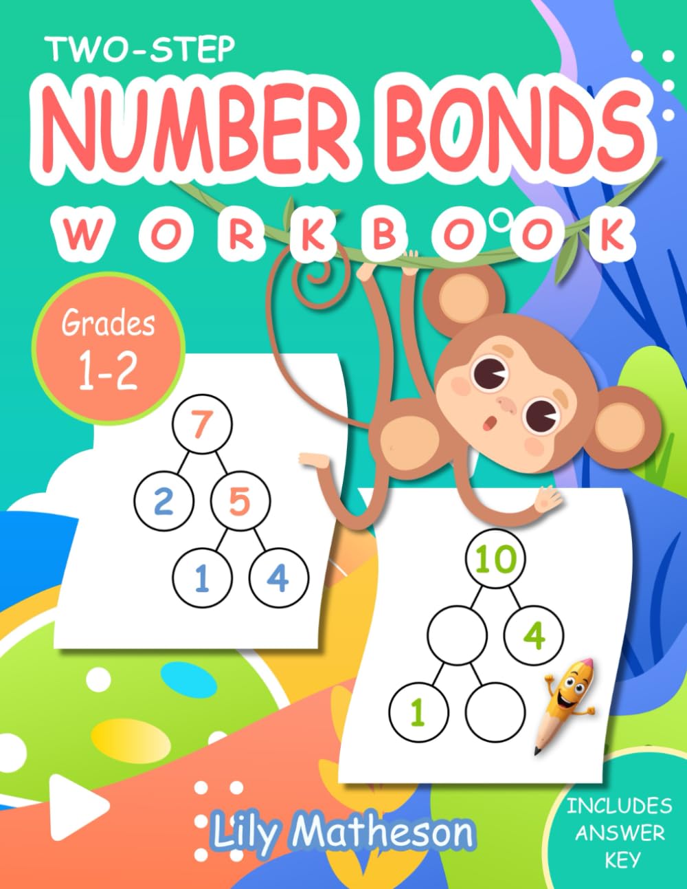 Two Step Number Bonds Workbook: Addition and Subtraction Practice for 1st and 2nd Graders