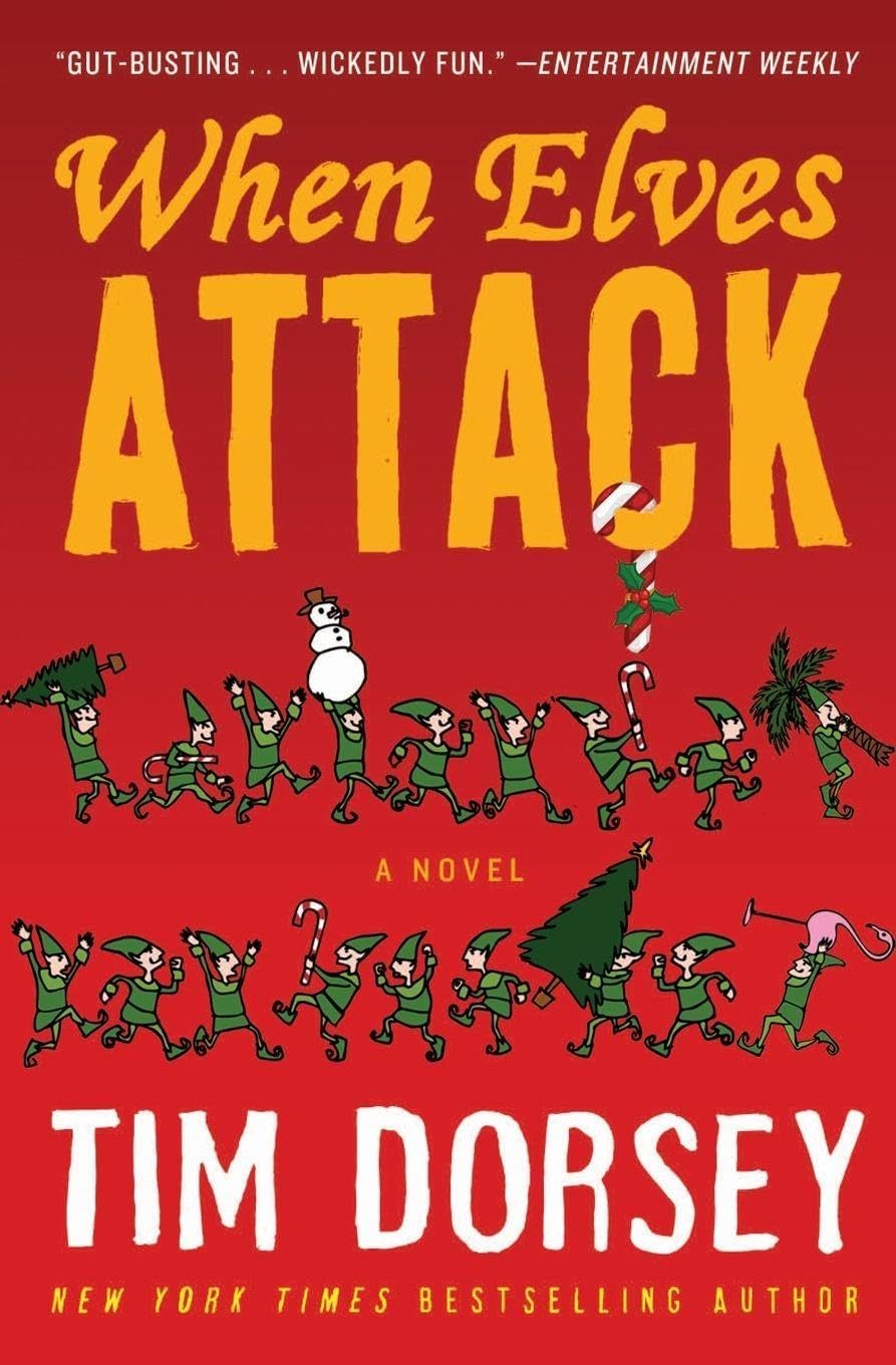 When Elves Attack: A Joyous Christmas Greeting from the Criminal Nutbars of the Sunshine State (Serge Storms, 14)