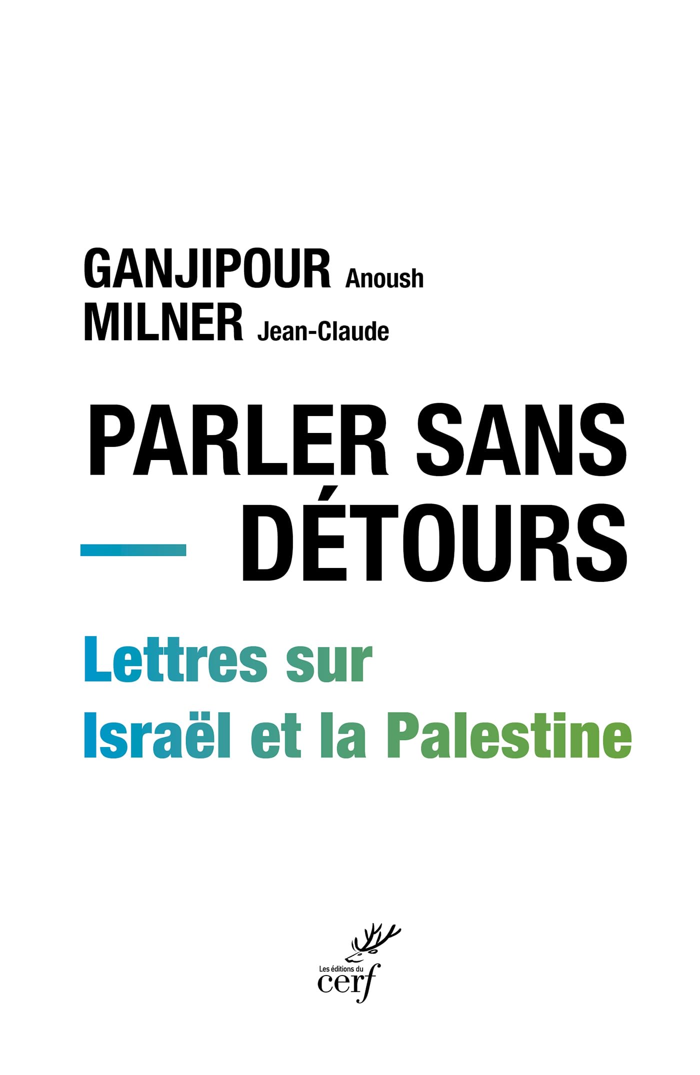 Parler sans détours: Lettres sur Israël et la Palestine