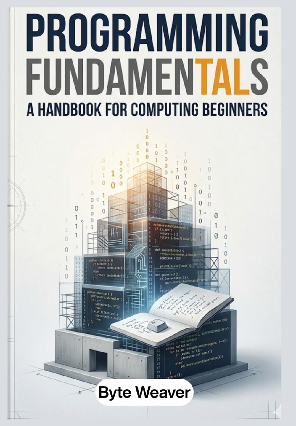 Programming Fundamentals: A Handbook for Computing Beginners