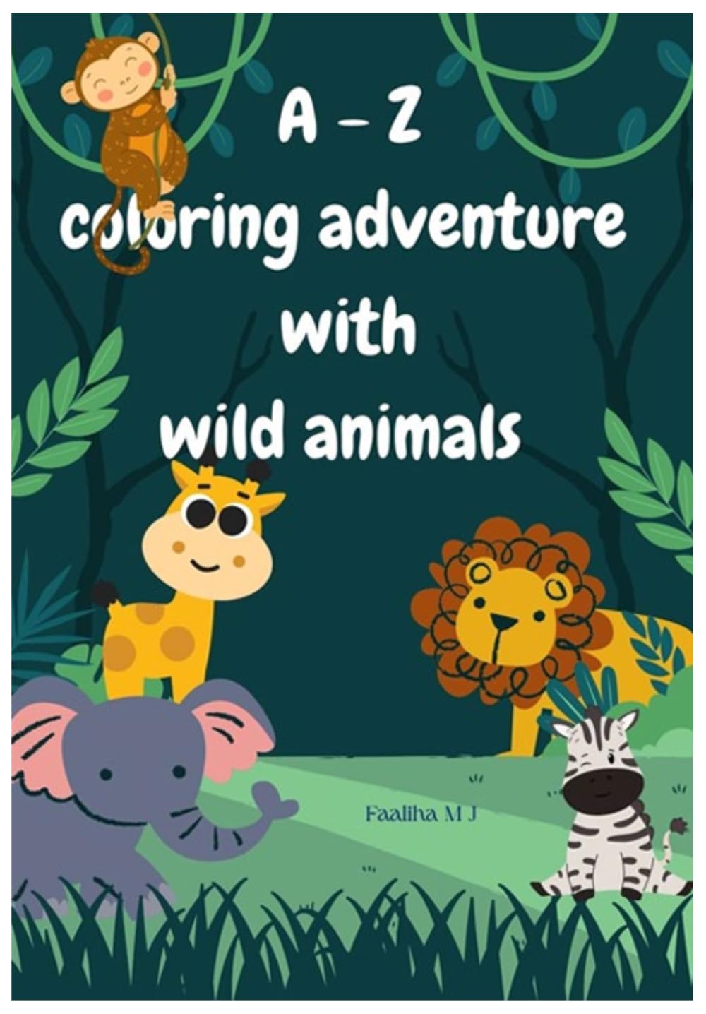 A-Z wild animals coloring book: Fun alphabet learning