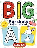 BIG - Förskola Aktivitetsbok för barn i åldrarna 2-4 år: Öva på att skriva bokstäver i alfabetet, siffror, färger och former. Aktivitetsbok och målarbok för småbarn pojkar och flickor - Allt i ett!