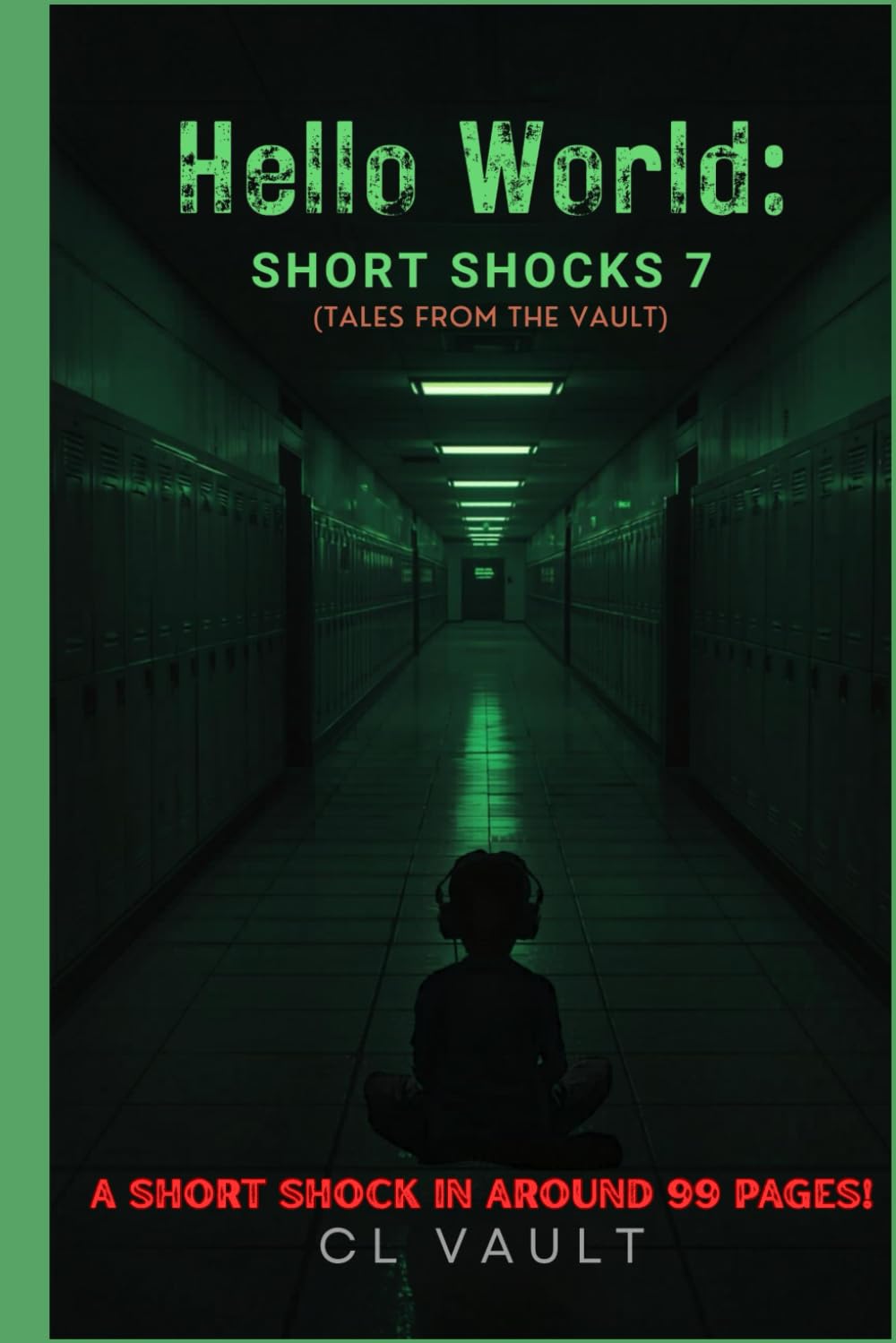 Hello World: (Tales From the Vault: Short Shocks 7)