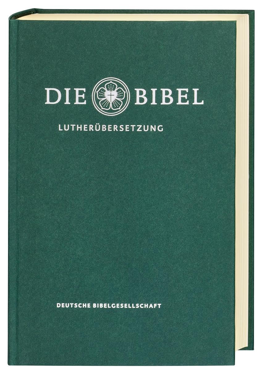 Lutherbibel revidiert 2017 - Die Standardausgabe (grün): Die Bibel nach Martin Luthers Übersetzung. Ohne Apokryphen