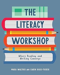 Literacy Workshop: Where Reading and Writing Converge