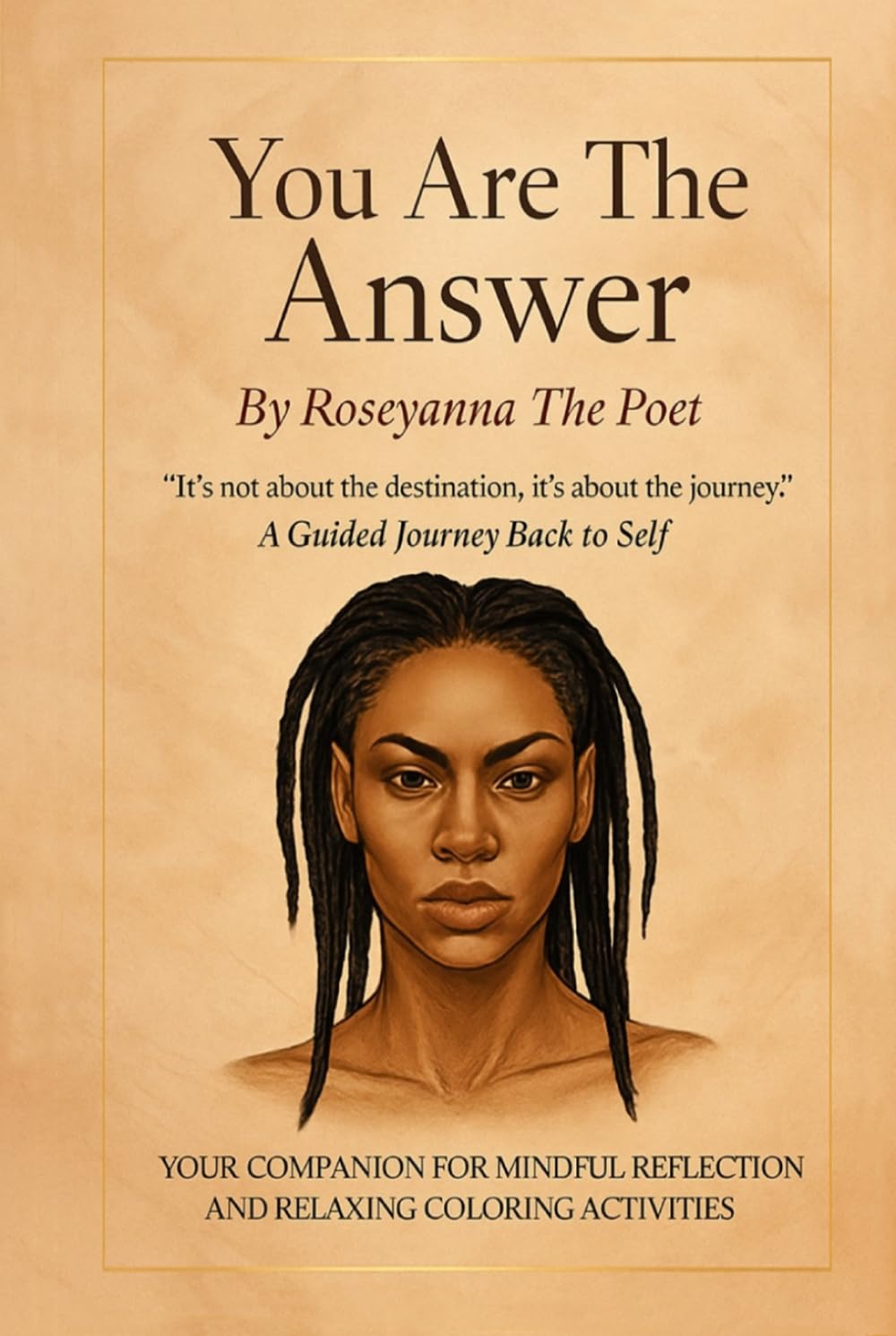 You Are The Answer: A Guided Journey Back to Self