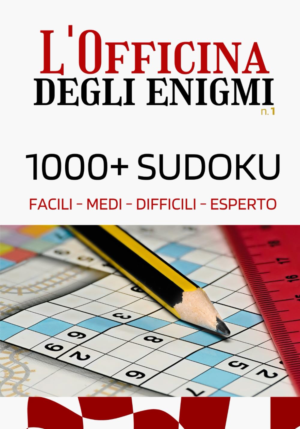 Sudoku per tutti - L'Officina degli Enigmi: 1000+ Puzzle con Soluzioni Complete | 4 Livelli di Difficoltà: Facile, Medio, Difficile, Esperto | Grande Collezione