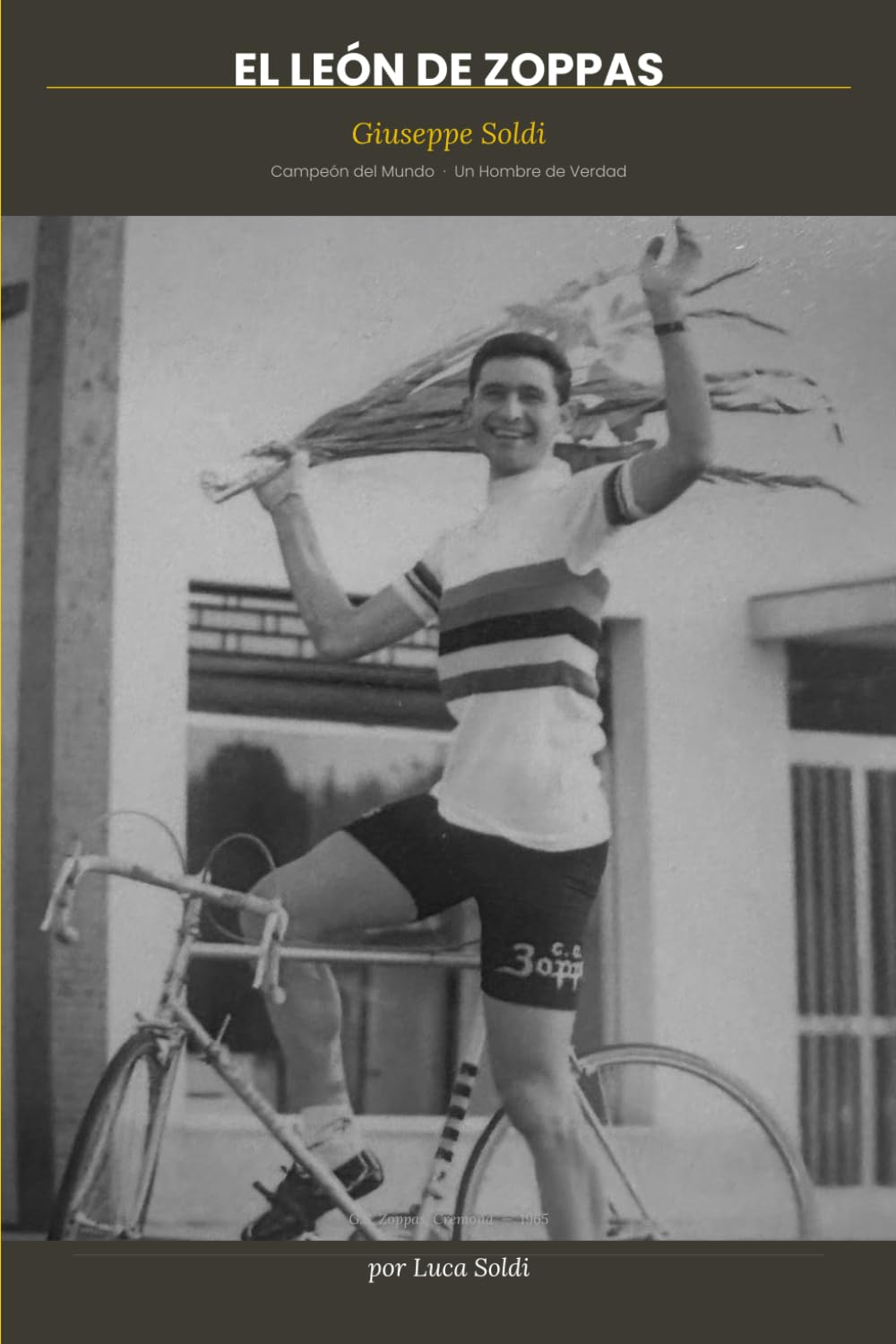 El León de Zoppas: Campeon del Mundo - Un Hombre de Verdad