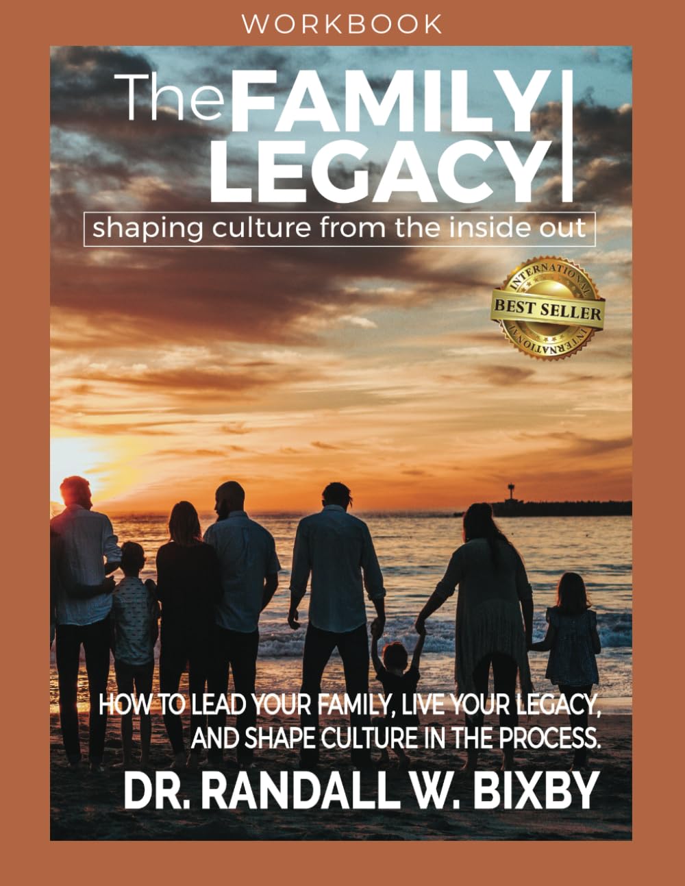 The Family Legacy Workbook: Shaping Culture from the Inside Out