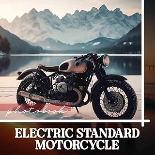 Electric Standard motorcycle Photo Book: Dynamic Imagery Showcasing Cutting-Edge Electric Standard Motorcycles for Enthusi...
