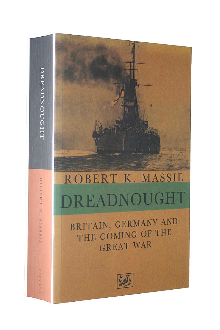 Buy Dreadnought: Britain,Germany and the Coming of the Great War: v. 1 — BookShops.in