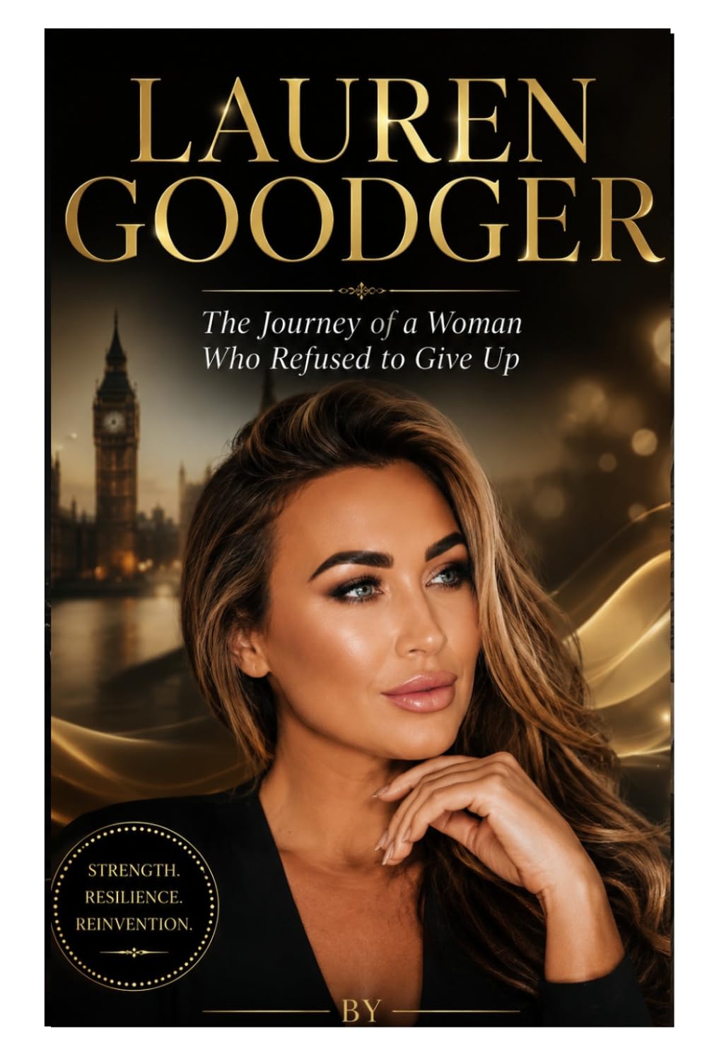 LAUREN GOODGER: The Journey of a Woman Who Refused to Give Up