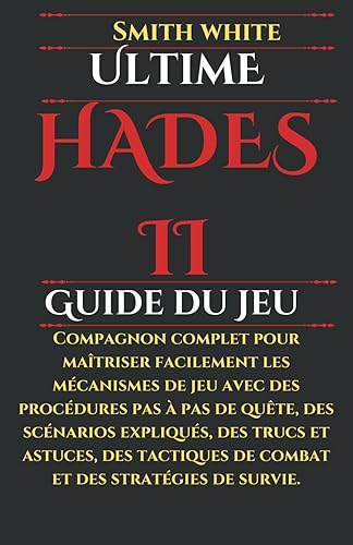 Ultime Hads II Guide du jeu: Compagnon complet pour matriser facilement les mcanismes de jeu avec des procdures pas pas de qute, des scnarios ... de survie (2024 Video Games to Play)