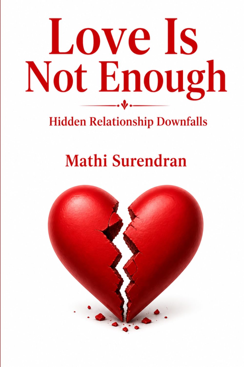 Love Is Not Enough: Hidden Relationship Downfalls