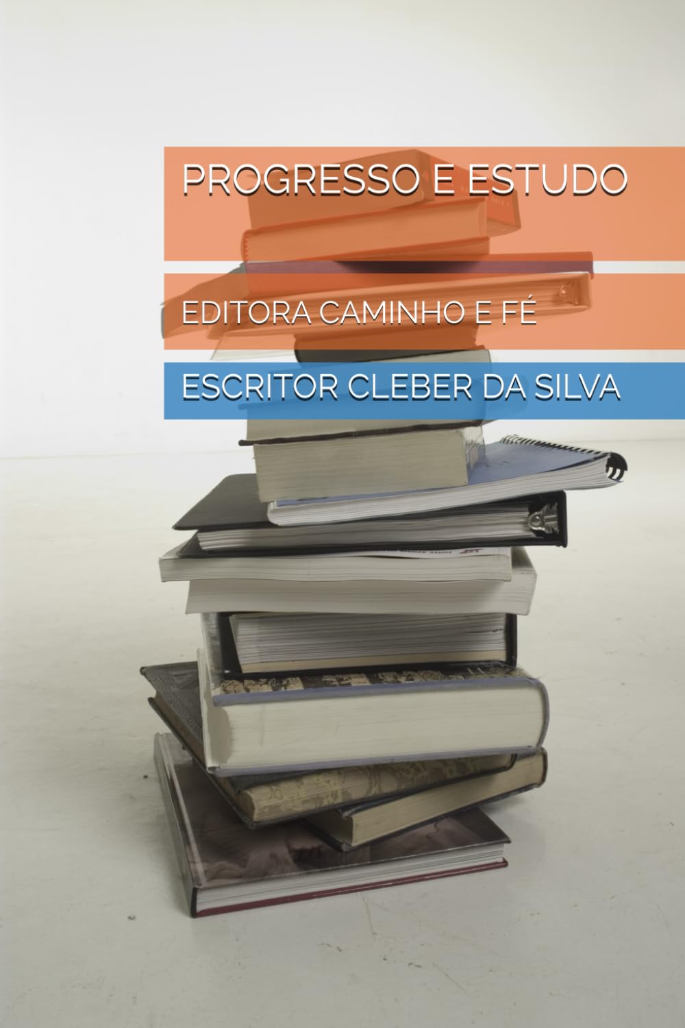 PROGRESSO E ESTUDO: EDITORA CAMINHO E FÉ