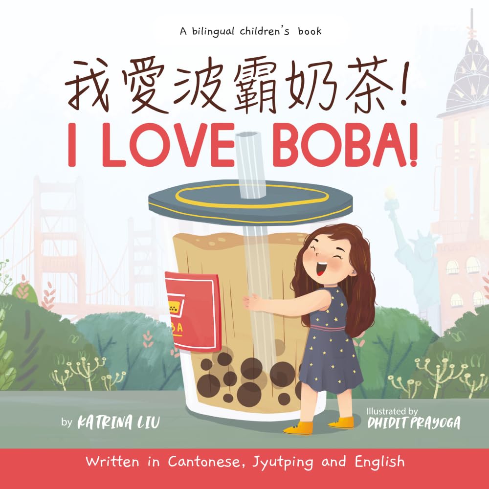 I Love BOBA! - Written in Cantonese, Jyutping and English (Mina Learns Chinese (Cantonese editions))