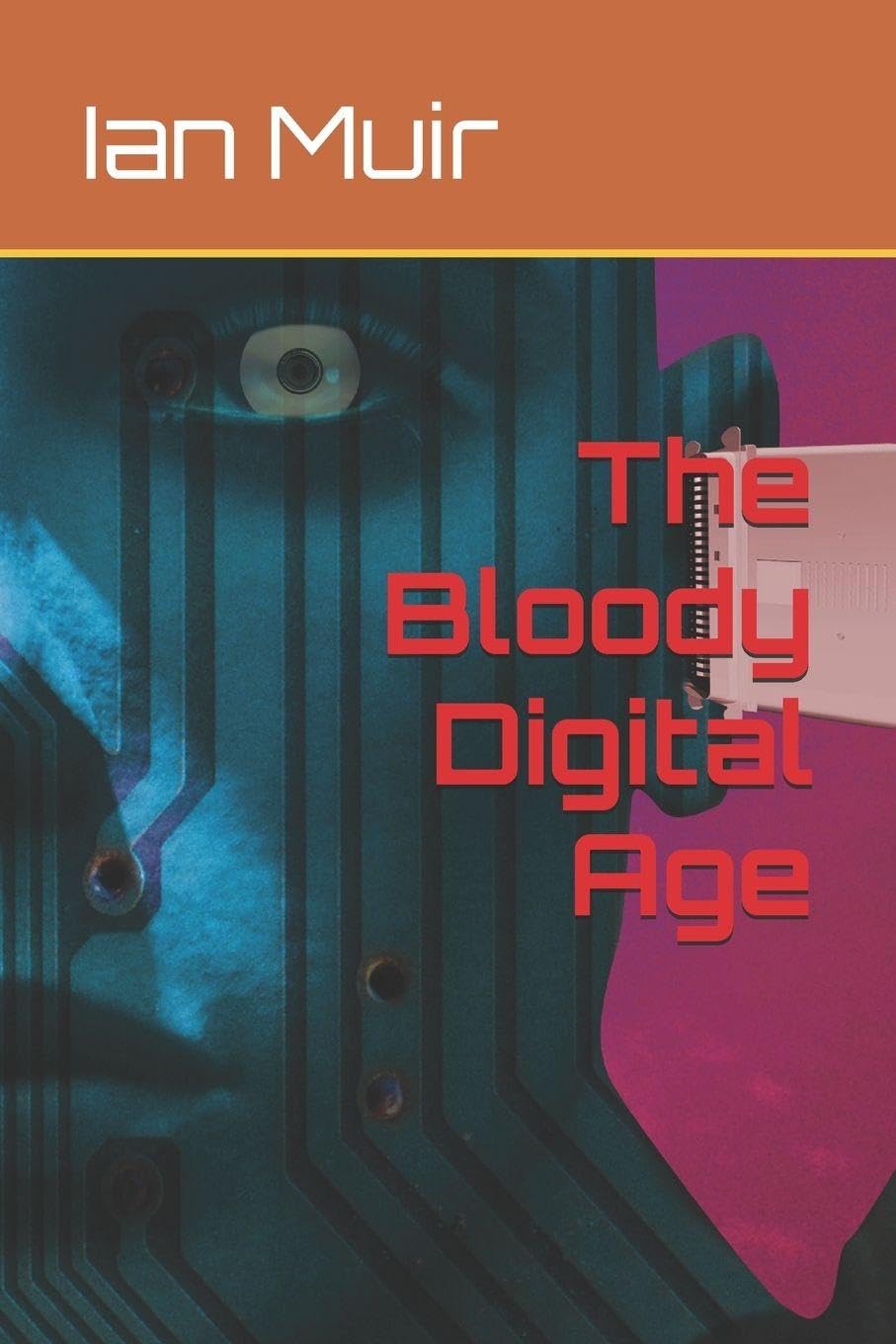 The Bloody Digital Age