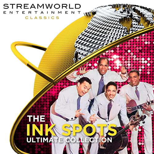 The Ink Spots Ultimate Collection de The Ink Spots sur Amazon Music