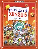 Esos locos Xunguis 8440662807 Book Cover